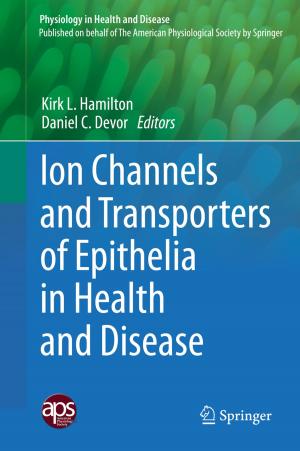 Cover of the book Ion Channels and Transporters of Epithelia in Health and Disease by Robert W. Lyczkowski, Walter F. Podolski, Jacques X. Bouillard, Stephen M. Folga