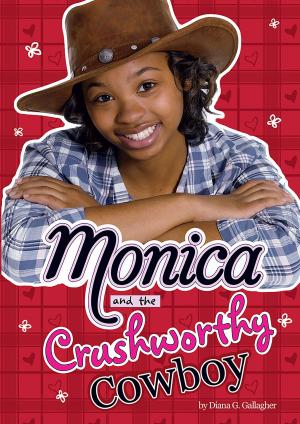 Cover of the book Monica and the Crushworthy Cowboy by J.A. Buckle