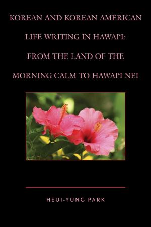 Cover of the book Korean and Korean American Life Writing in Hawai'i by Zoé Valdés