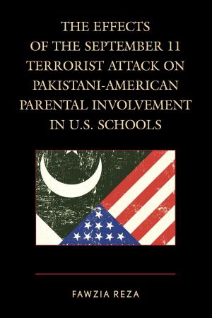 Book cover of The Effects of the September 11 Terrorist Attack on Pakistani-American Parental Involvement in U.S. Schools