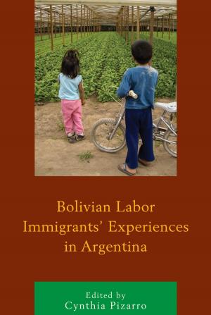 Cover of the book Bolivian Labor Immigrants' Experiences in Argentina by Russell Brooker