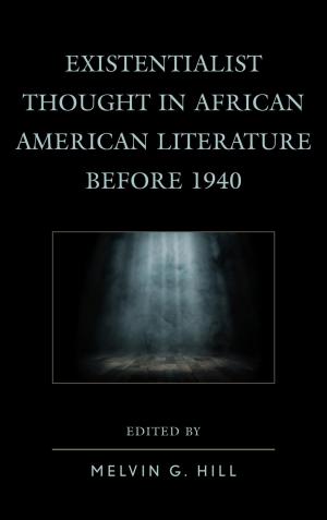 Book cover of Existentialist Thought in African American Literature before 1940