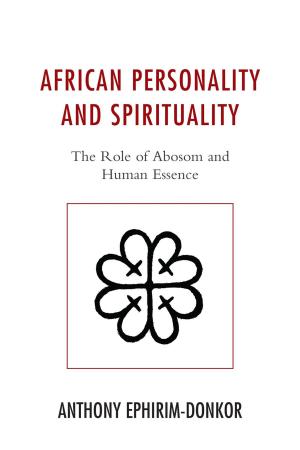 Cover of the book African Personality and Spirituality by Dhirendra K. Vajpeyi, Pita Ogaba Agbese, Glen Segell, Yoram Evron, Mpho G. Molomo, Mary Jo Halder