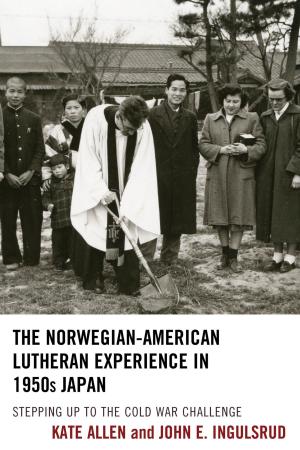 Cover of the book The Norwegian-American Lutheran Experience in 1950s Japan by Nick Hall