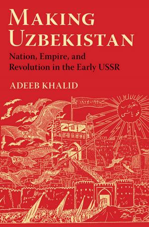 Book cover of Making Uzbekistan