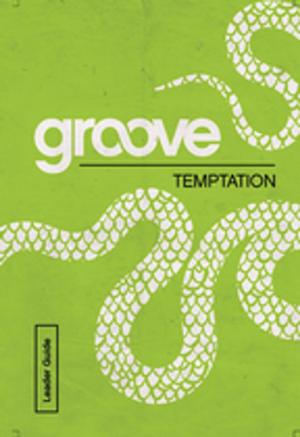 Cover of the book Groove: Temptation Leader Guide by James W. Moore, Cindy Klick