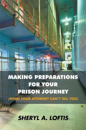 bigCover of the book Making Preparations for Your Prison Journey (What Your Attorney Can’T Tell You) by 