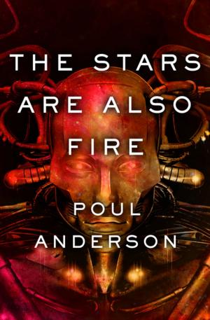 Cover of the book The Stars Are Also Fire by Evelyn Anthony