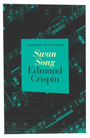 Cover of the book Swan Song by Edmund Crispin