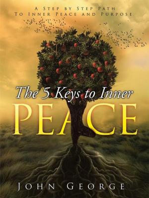 Cover of the book The 5 Keys to Inner Peace by Sheralyn Rose