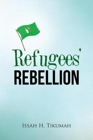 Cover of the book Refugees’ Rebellion by Benjamin Weilert