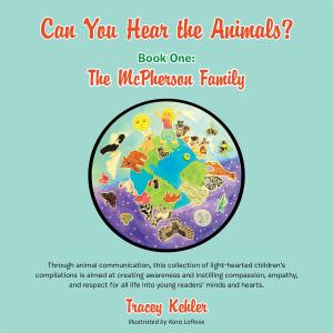 Cover of the book Can You Hear the Animals? Book One: the Mcpherson Family by Lisa Wilson, Alison David Bird C. Ht.