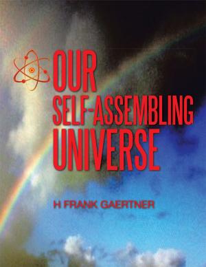Cover of the book Our Self-Assembling Universe by Carolyn Roos Olsen, Marylin Hudson