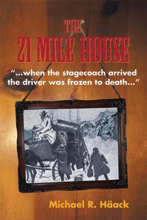 Cover of the book The Twenty - One Mile House by William Post