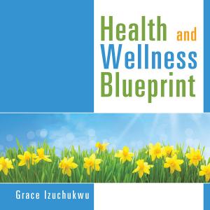 Cover of the book Health and Wellness Blueprint by Susan Hankinson