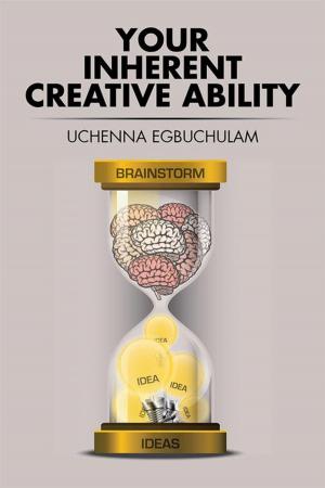 Cover of the book Your Inherent Creative Ability by Jason Lord