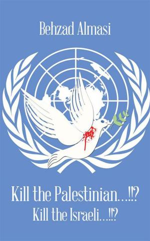 Cover of the book Kill the Palestinian…!!? by Irene Aprile, Andrea Gigliotti