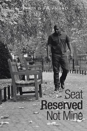 Cover of the book Seat Reserved Not Mine by William A. Jones