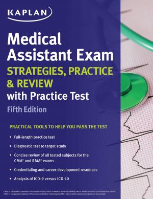 Cover of the book Medical Assistant Exam Strategies, Practice & Review with Practice Test by Kaplan Nursing