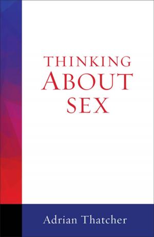 Cover of the book Thinking About Sex by 