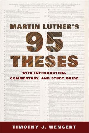 Cover of the book Martin Luther's Ninety-Five Theses by Jordan P. Barrett