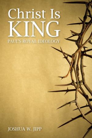 Cover of the book Christ Is King by Erik Ranstrom, Bob Robinson