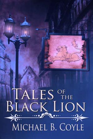 Cover of the book Tales of the Black Lion by R. A. Boyd