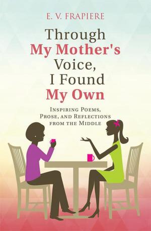 Cover of the book Through My Mother's Voice, I Found My Own by Jennifer Hites Littrell