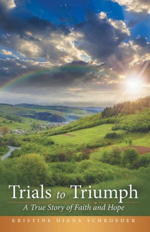 Cover of the book Trials to Triumph by Madison Clark Jr.