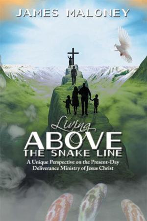 Cover of the book Living Above the Snake Line by Deborah O'Callaghan-McCall
