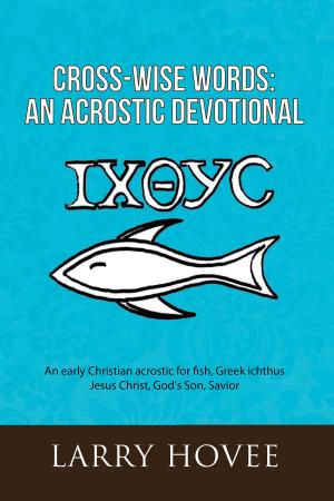 Cover of the book Cross-Wise Words: an Acrostic Devotional by Jeff Vordermark