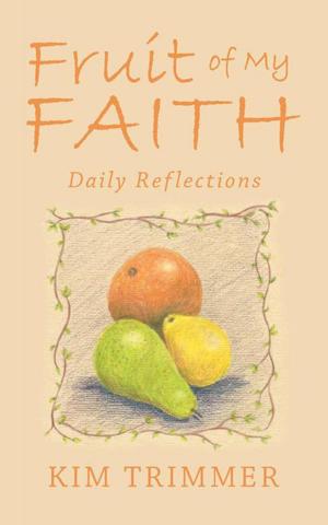Cover of the book Fruit of My Faith by Matthew Chance