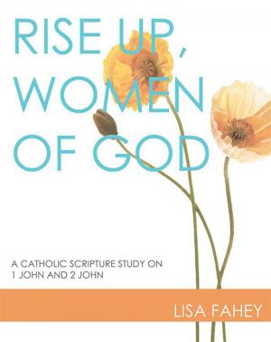 Cover of the book Rise Up, Women of God by Steve Lampi