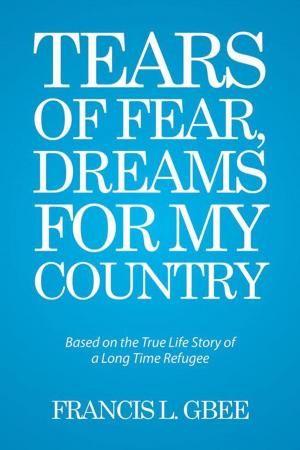 Cover of the book Tears of Fear, Dreams for My Country by Nycole P. Lyles-Belton