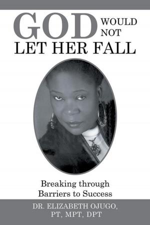 Cover of the book God Would Not Let Her Fall by Charles Ssennyondo STL STD