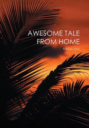 Cover of the book Awesome Tale from Home by Jeffrey Geri