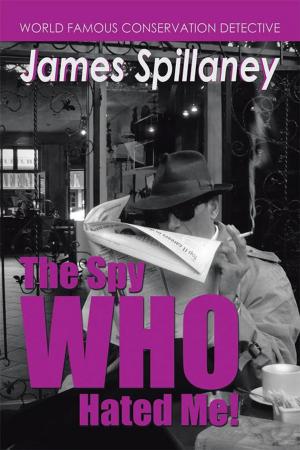 Cover of the book The Spy Who Hated Me! by Alida Van Braeden