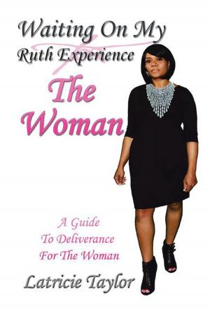 Cover of the book Waiting on My Ruth Experience the Woman by Nicholas Y Mensah