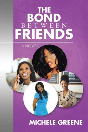 Cover of the book The Bond Between Friends by Alexandra J. Forrest