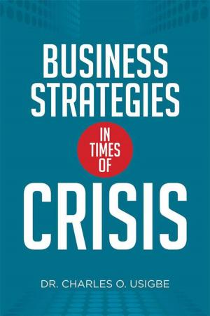 Cover of the book Business Strategies in Times of Crisis by Francis Osifo