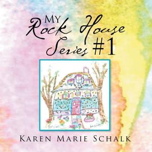 Cover of the book My Rock House Series #1 by Yves-Laure Francisque