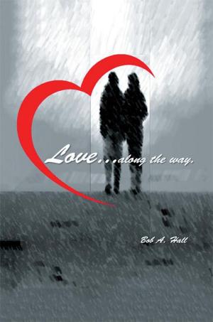 Cover of the book Love... Along the Way by Harold Eugene Thomas