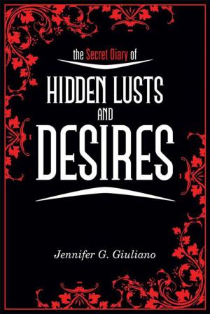 Cover of the book The Secret Diary of Hidden Lusts and Desires by Neeti Tibrewala