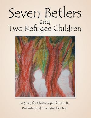 Cover of the book Seven Betlers and Two Refugee Children by Francisco Rondon