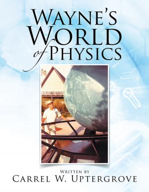 Cover of the book Wayne's World of Physics by Kamlesh Kapur