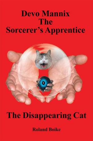 Cover of the book Devo Mannix the Sorcerer’S Apprentice by Christine Licciardello