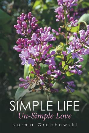 Cover of the book Simple Life - Un-Simple Love by Jilda Leigh