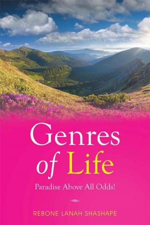 Cover of the book Genres of Life -Paradise Above All Odds! by Anton Wills-Eve