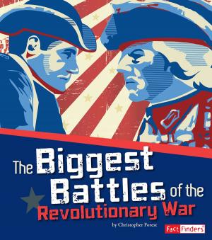 Cover of the book The Biggest Battles of the Revolutionary War by Tony Bradman