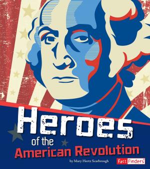 Cover of the book Heroes of the American Revolution by Steve Brezenoff